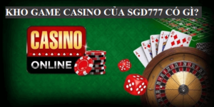 Kho game SGD777 Casino có gì đặc sắc?
