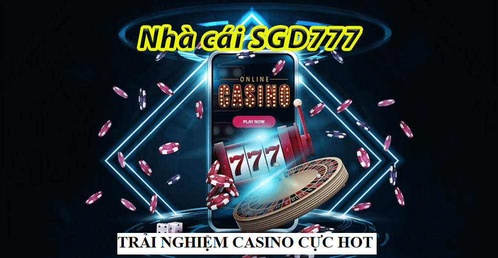 Vài nét sơ lược về SGD777 Casino