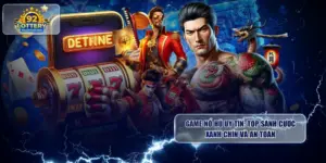 game no hu uy tin top sanh cuoc xanh chin va an toan